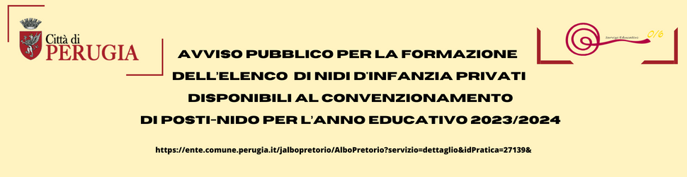 AVVISO PUBBLICO PER LA FORMAZIONE DELL’ELENCO DI NIDI D'INFANZIA PRIVATI DISPONIBILI AL CONVENZIONAMENTO DI POSTI-NIDO PER L’ANNO EDUCATIVO 20232024