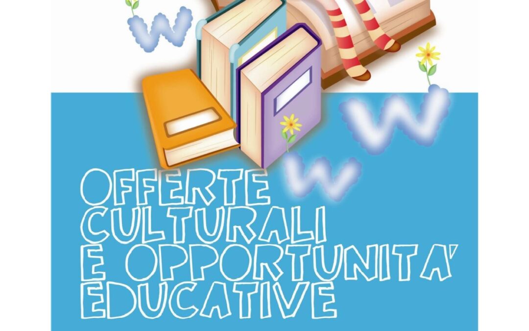 OFFERTE CULTURALI E OPPORTUNITA’ EDUCATIVE A.S. 2023/2024